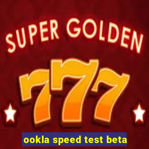 ookla speed test beta